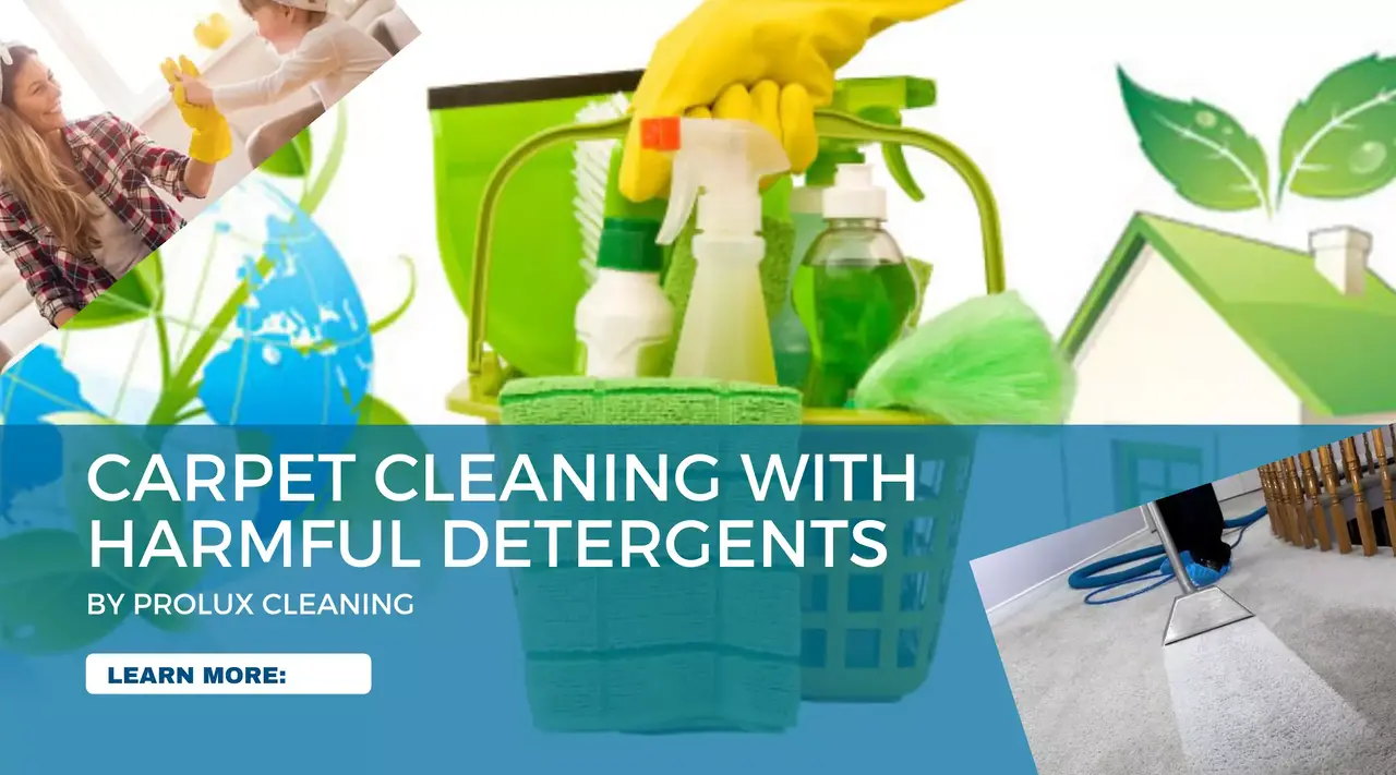 Carpet Cleaning with harmful detergents