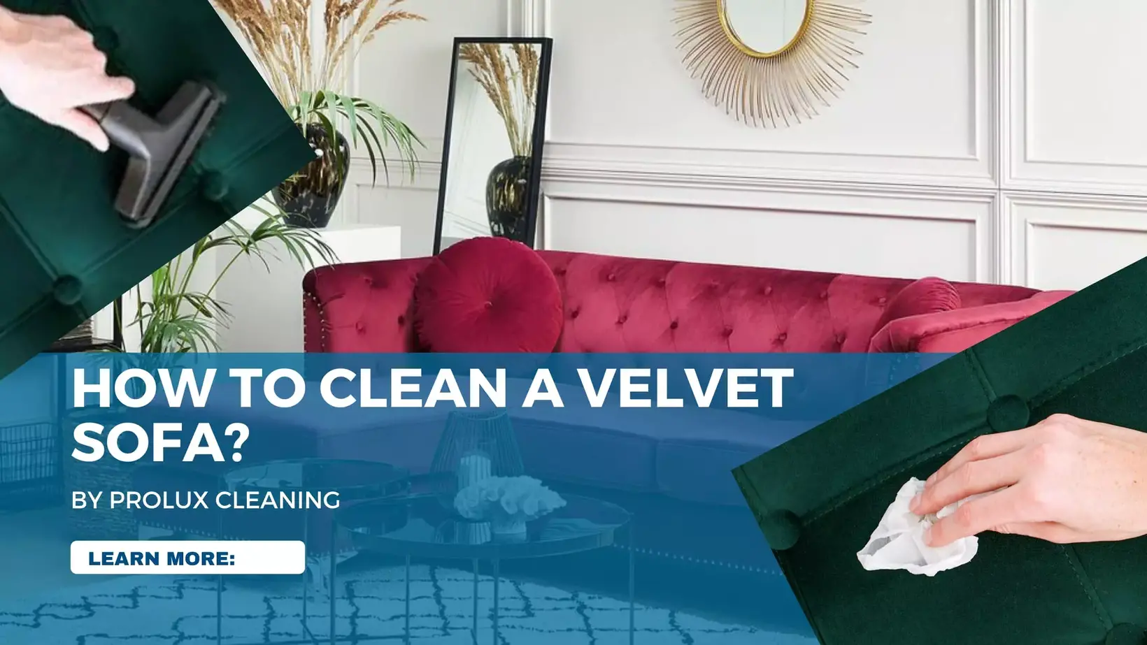 How to Clean a Velvet Sofa Prolux Cleaning Company